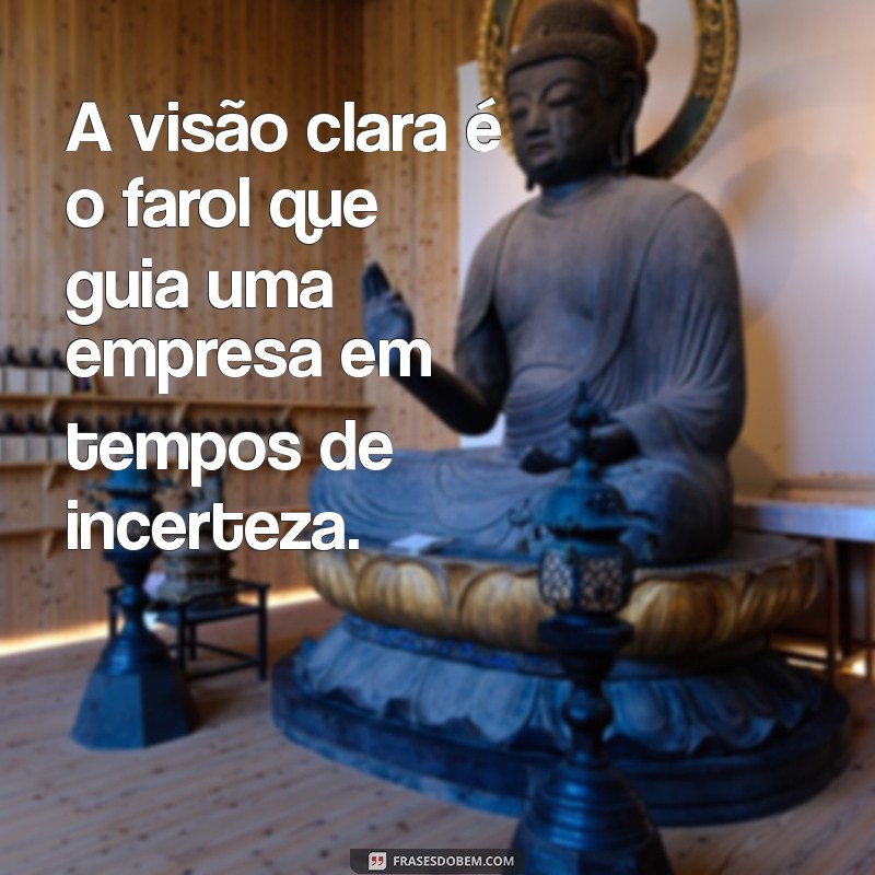 Frases Inspiradoras para Motivar e Transformar sua Empresa 