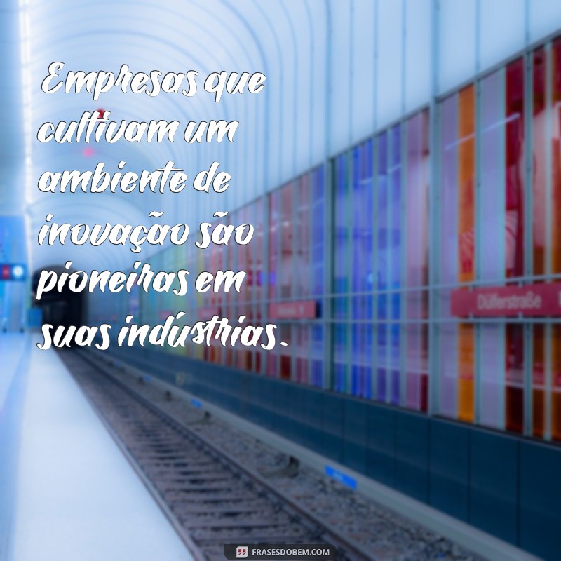 Frases Inspiradoras para Motivar e Transformar sua Empresa 