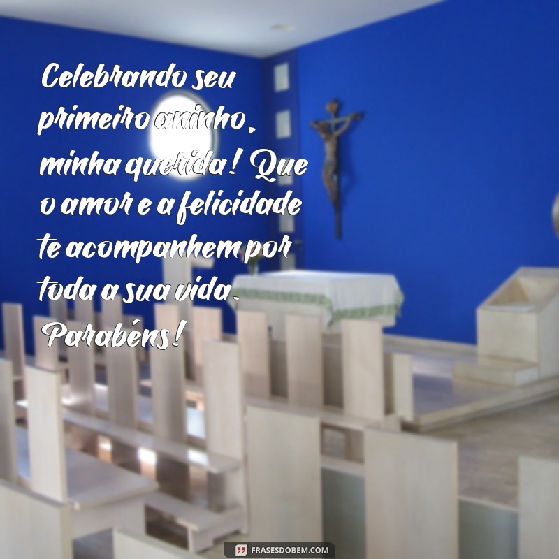 Frases Encantadoras para Celebrar o Primeiro Aninho da Sua Princesa 