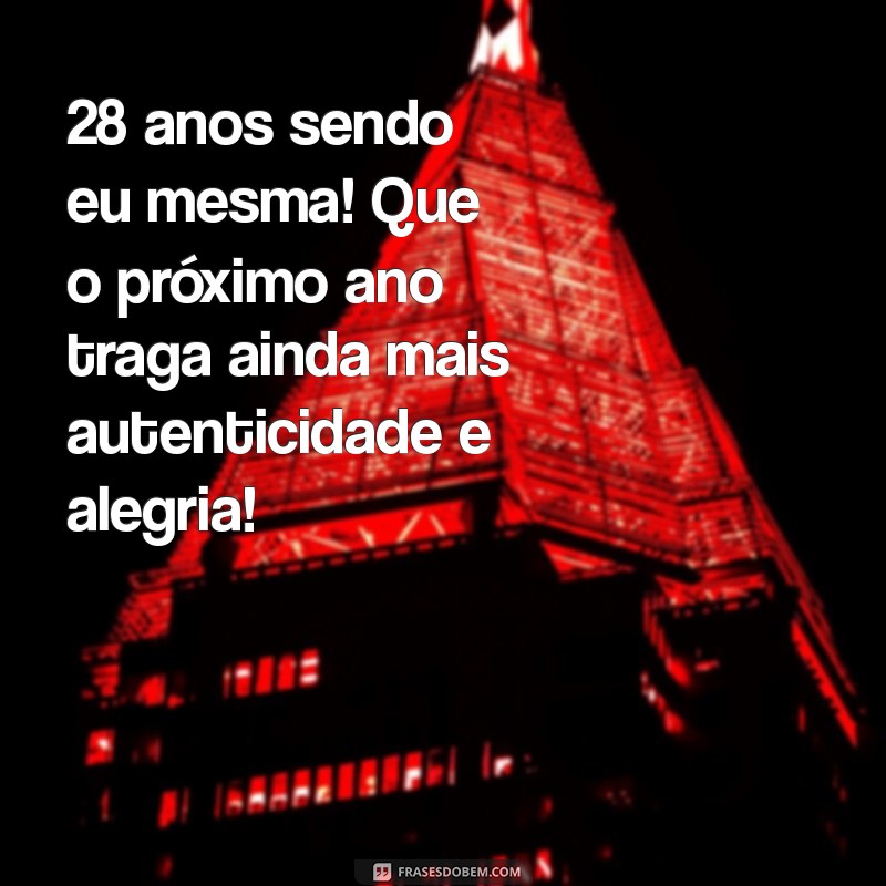 Mensagem Inspiradora para Celebrar Meu 28º Aniversário 