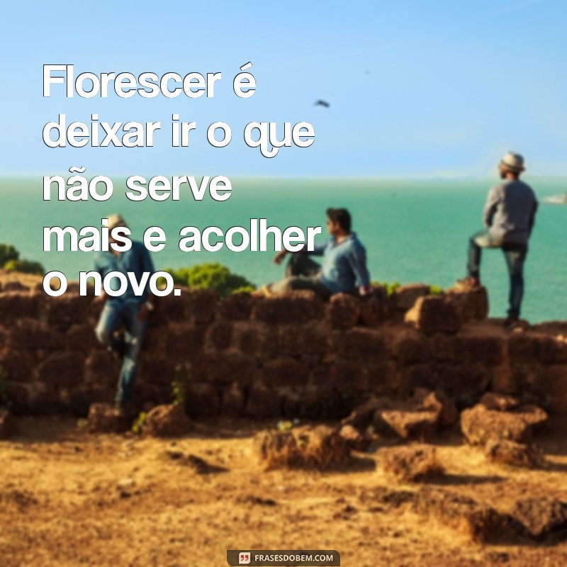 Florescer: Descubra Como Cultivar o Seu Potencial e Transformar a Sua Vida 