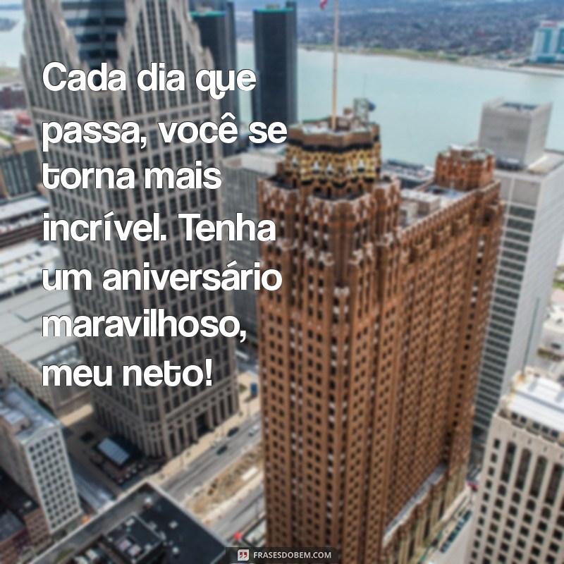 Frases Emocionantes de Aniversário para Celebrar Seu Neto 