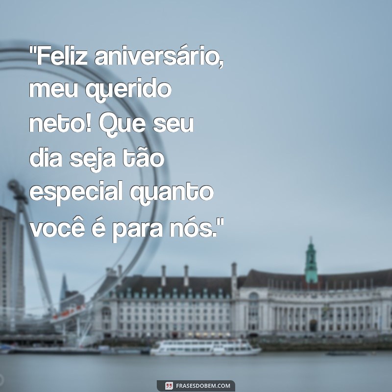 frases de aniversário de neto 