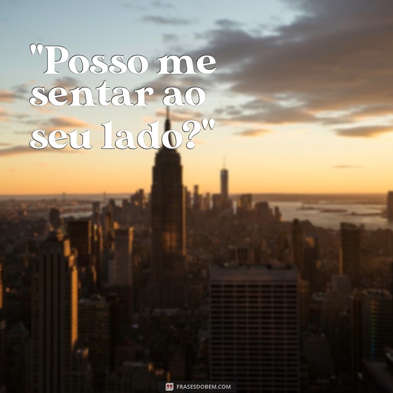 frases de aproximação 