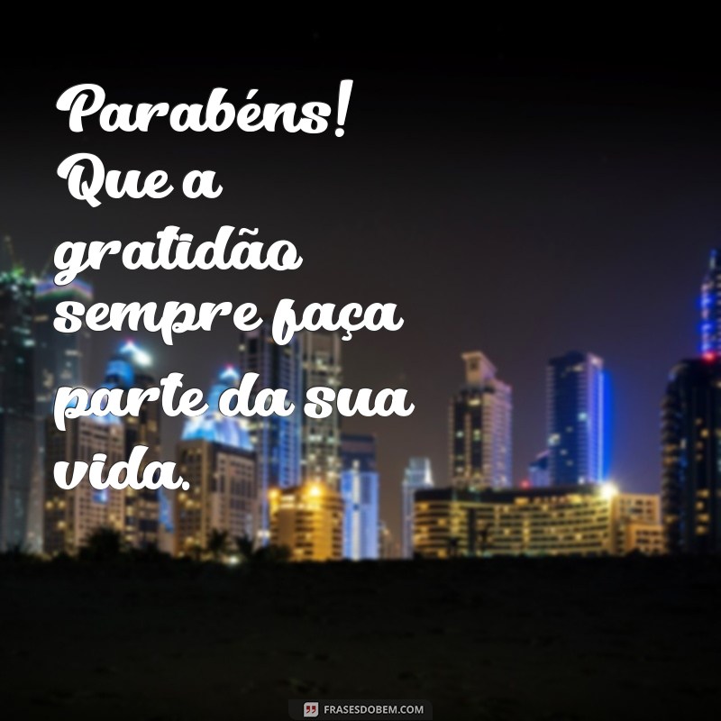 Mensagens de Parabéns: 50 Frases Inspiradoras para Celebrar Momentos Especiais 