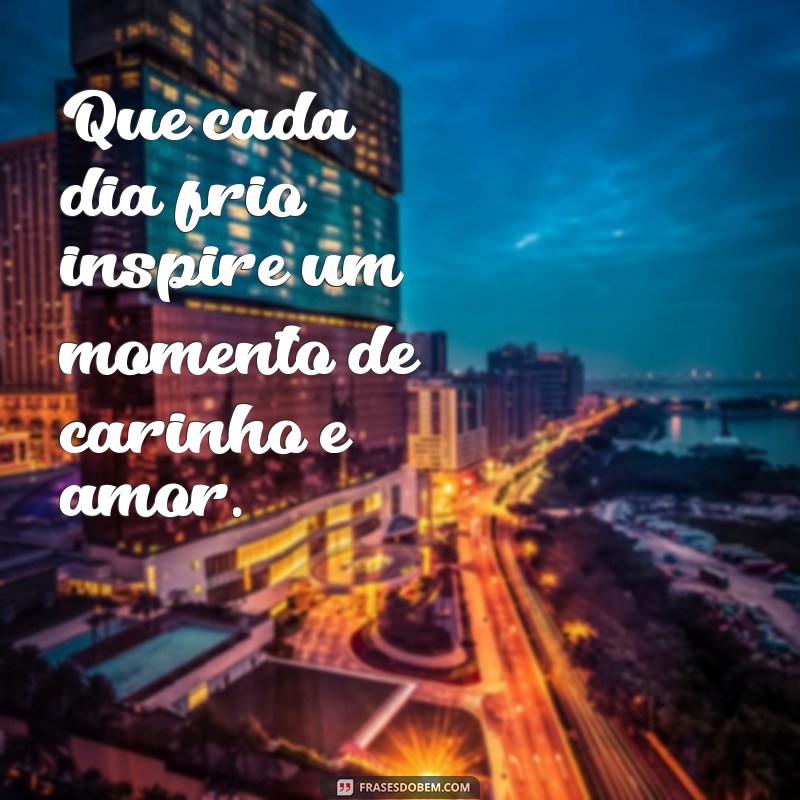 Frases Aconchegantes para Celebrar o Friozinho: Inspire-se! 