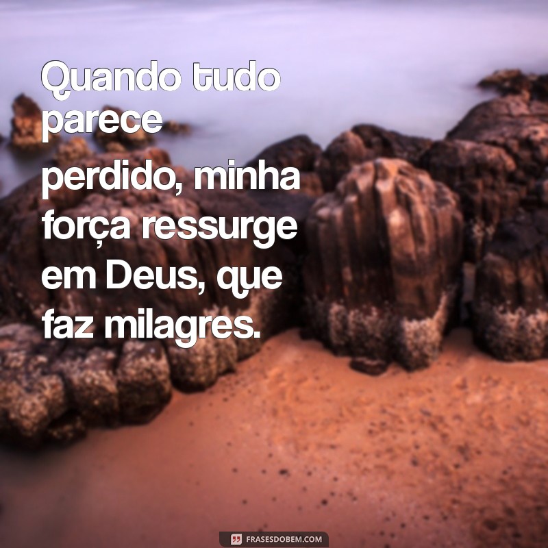 Como a Fé em Deus Renova Nossa Força e Realiza Milagres 