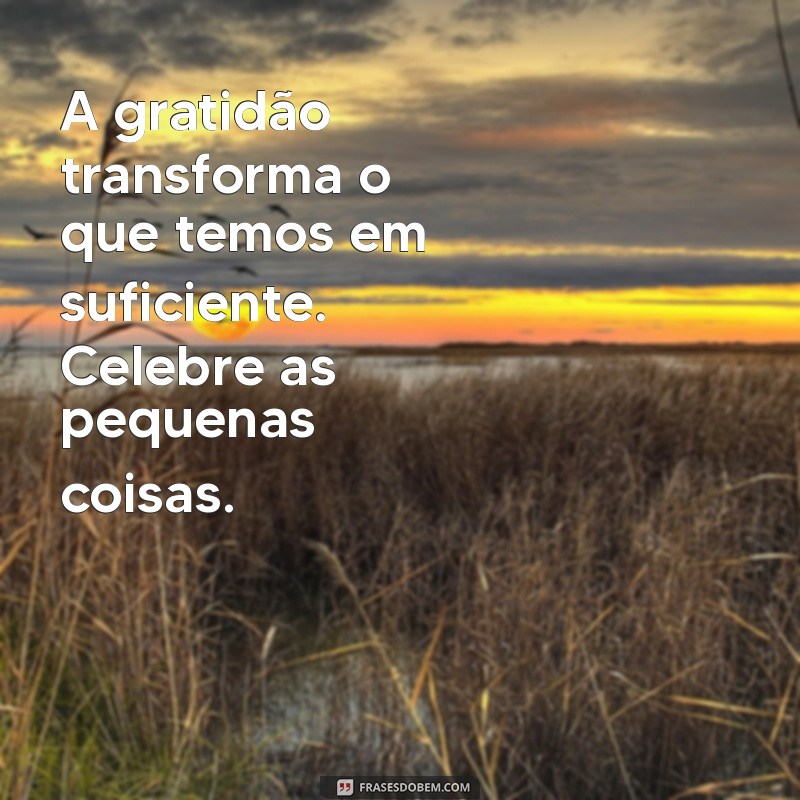 20 Frases Inspiradoras para um Momento de Reflexão Profunda 