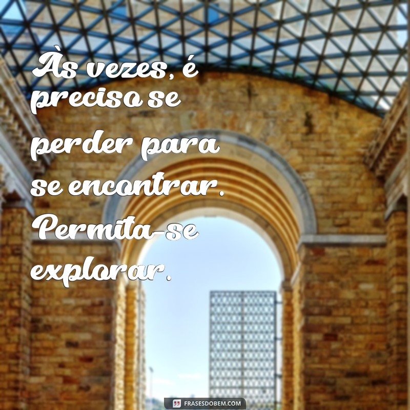 20 Frases Inspiradoras para um Momento de Reflexão Profunda 