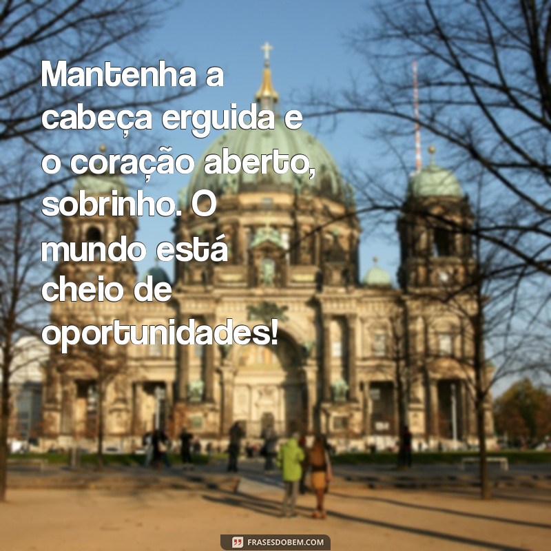 Mensagens Inspiradoras de Tio para Sobrinho: Dicas para Fortalecer Laços Familiares 