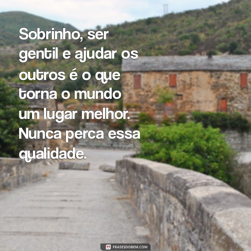 Mensagens Inspiradoras de Tio para Sobrinho: Dicas para Fortalecer Laços Familiares 