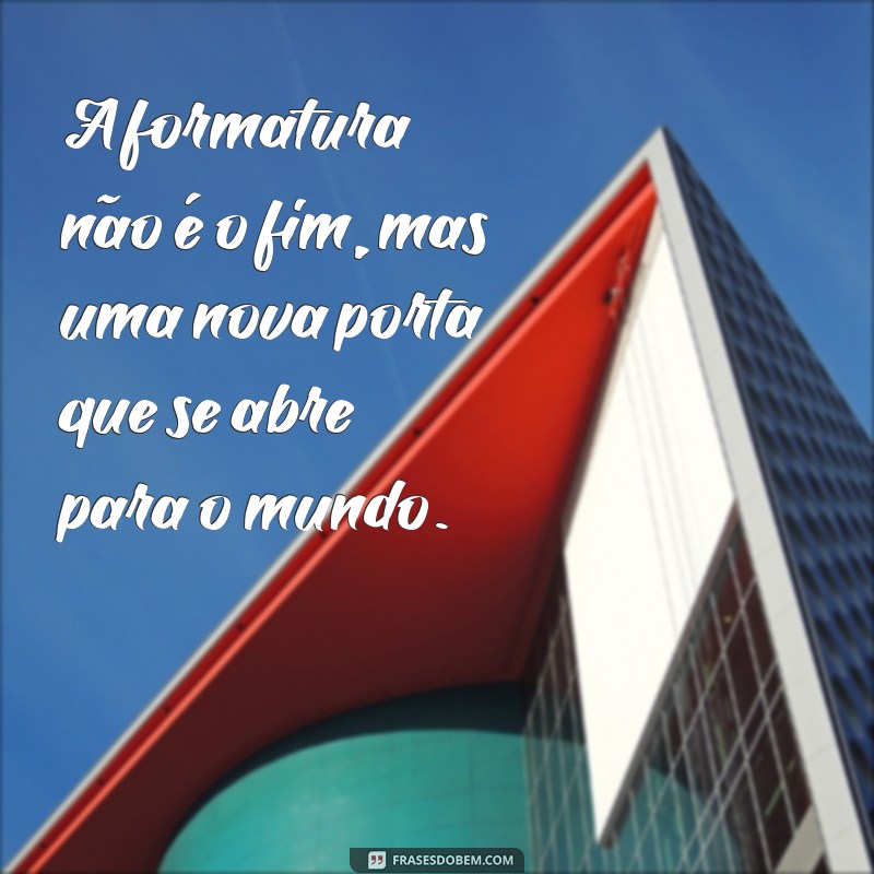 Frases Inspiradoras de Formatura para Celebrar Conquistas no ABC 