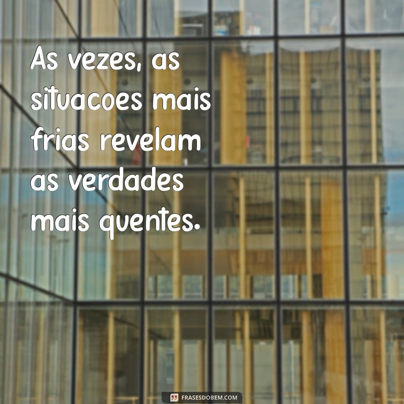 Como Encarar Dias Frios: Dicas e Frases Inspiradoras para Aquecer seu Coração 