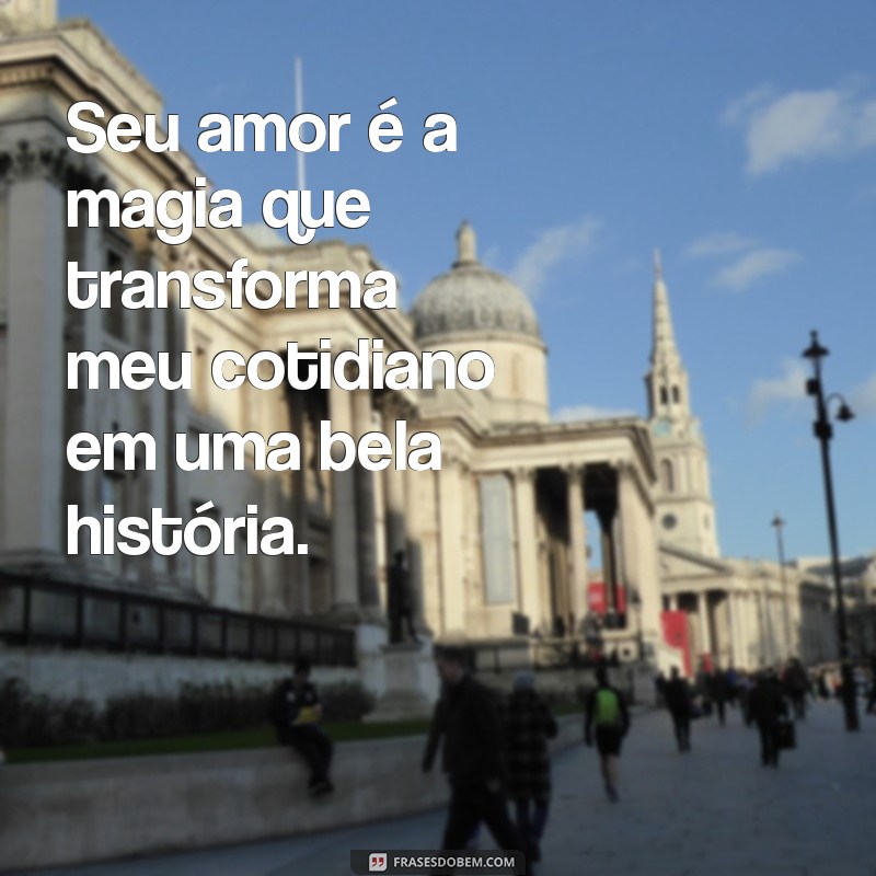 As Melhores Frases de Amor para Conquistar o Coração de Quem Você Ama 