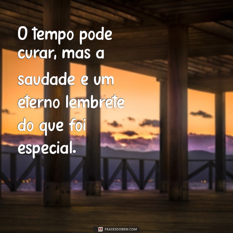 Frases Emocionantes sobre Saudade: Reflexões para o Coração 