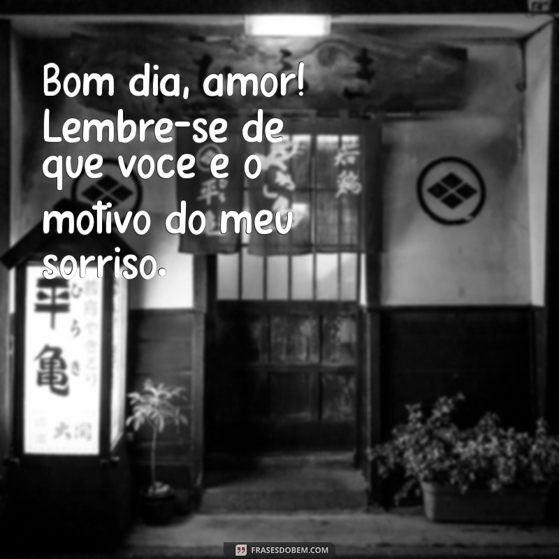 As Melhores Frases de Bom Dia para Encantar Sua Namorada no WhatsApp 