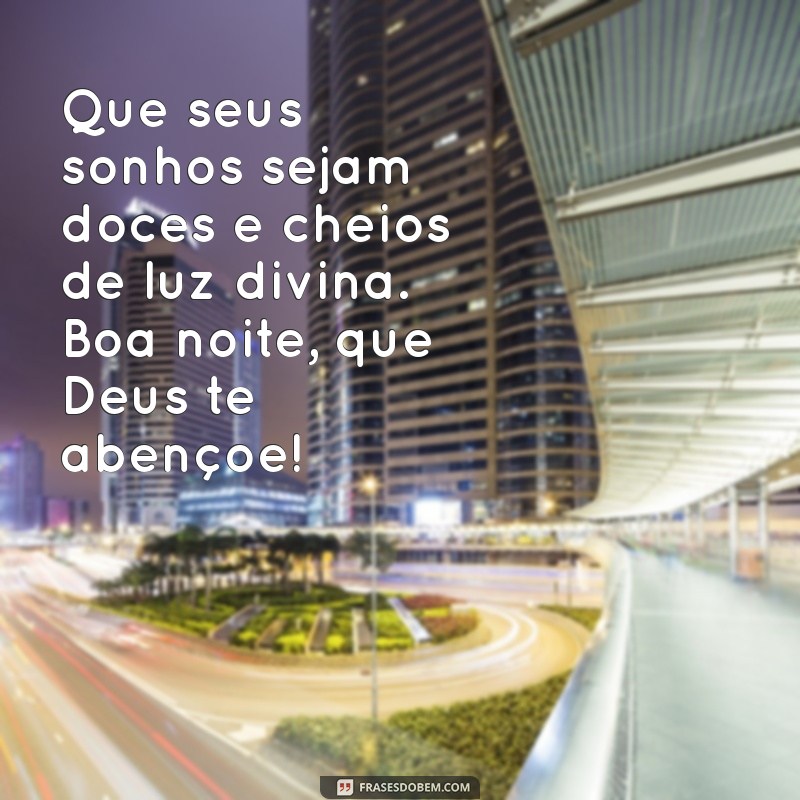 Mensagens de Boa Noite: Envie Bençãos de Deus para Quem Você Ama 