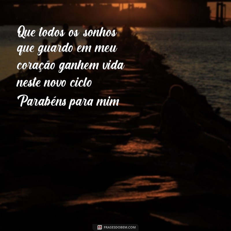 Frases Inspiradoras para Celebrar Meu Aniversário: Mensagens de Autoamor 