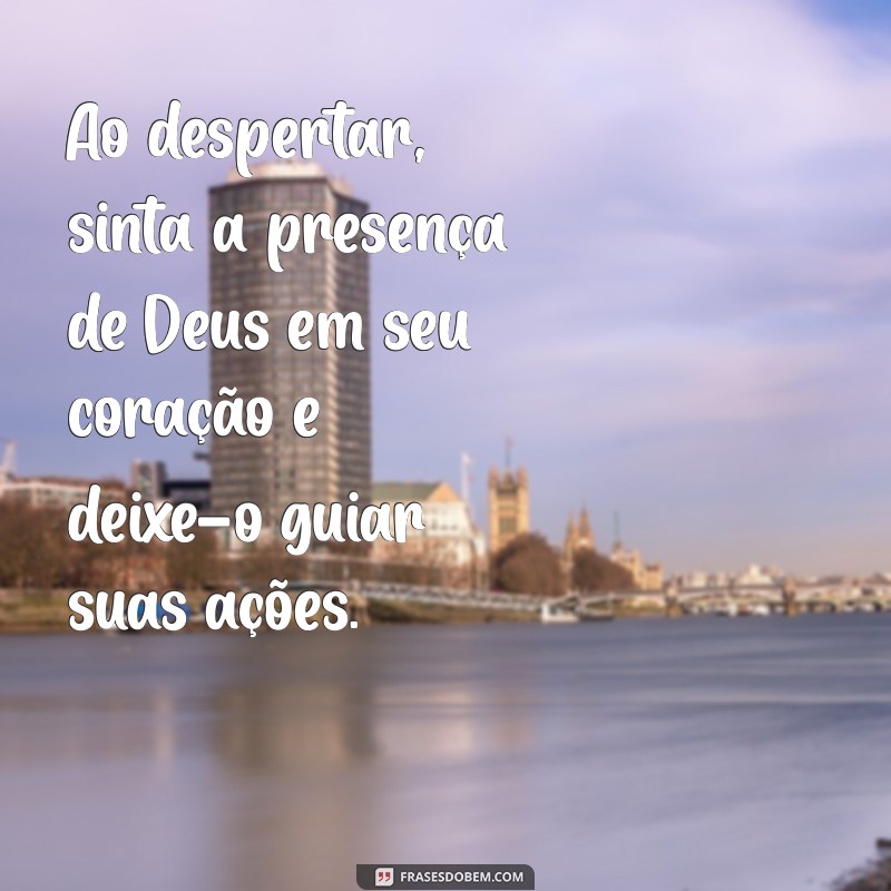 Mensagens Inspiradoras de Bom Dia: Encontre a Paz com Deus no Coração 