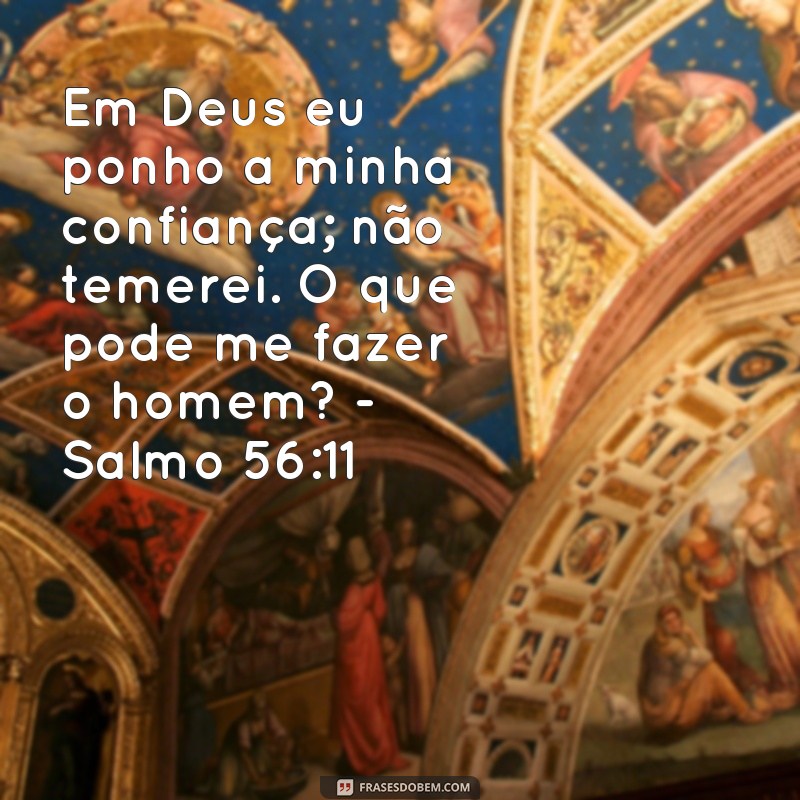 Descubra a força e a esperança em Deus com esses poderosos versículos e frases 