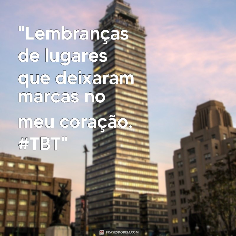 frases para tbt viagem 