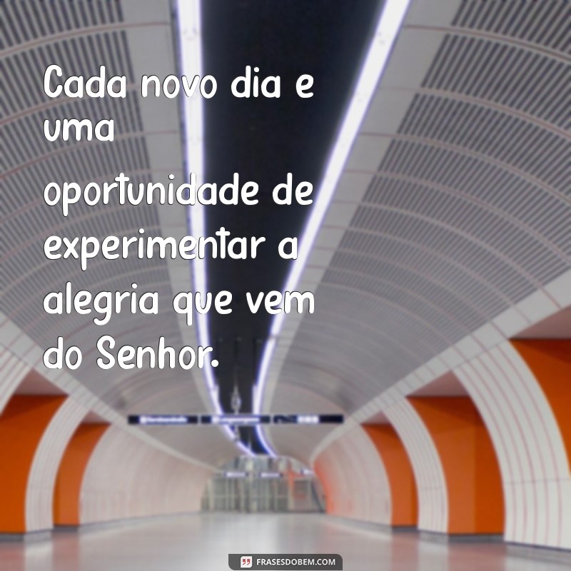 Descubra Frases Inspiradoras sobre a Alegria em Deus para Iluminar Sua Fé 