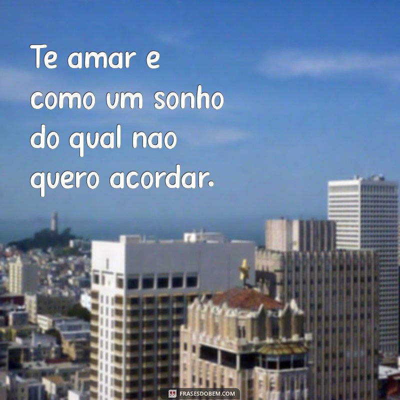 Frases de Amor para Encantar sua Namorada: Inspirações para Declarar seu Sentimento 