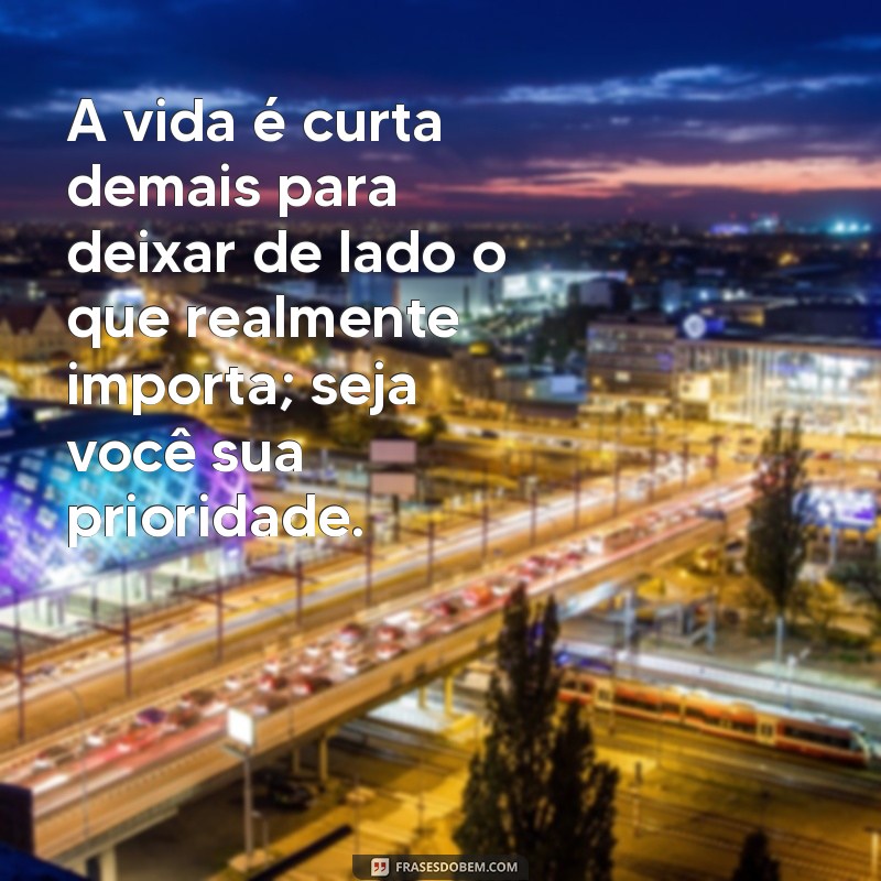 Como Fazer de Você Mesmo Sua Maior Prioridade: Dicas para o Autocuidado 