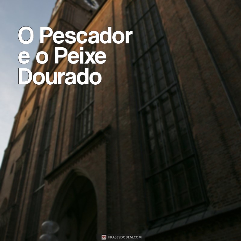 Os Melhores Contos Populares: Histórias que Encantam Gerações 