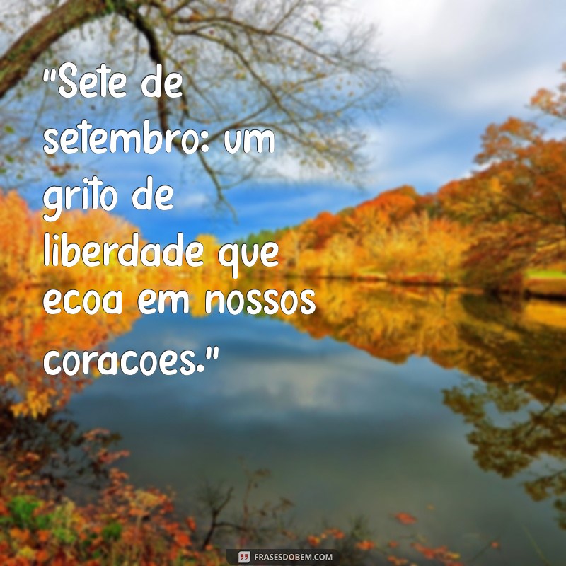 sete de setembro frases 