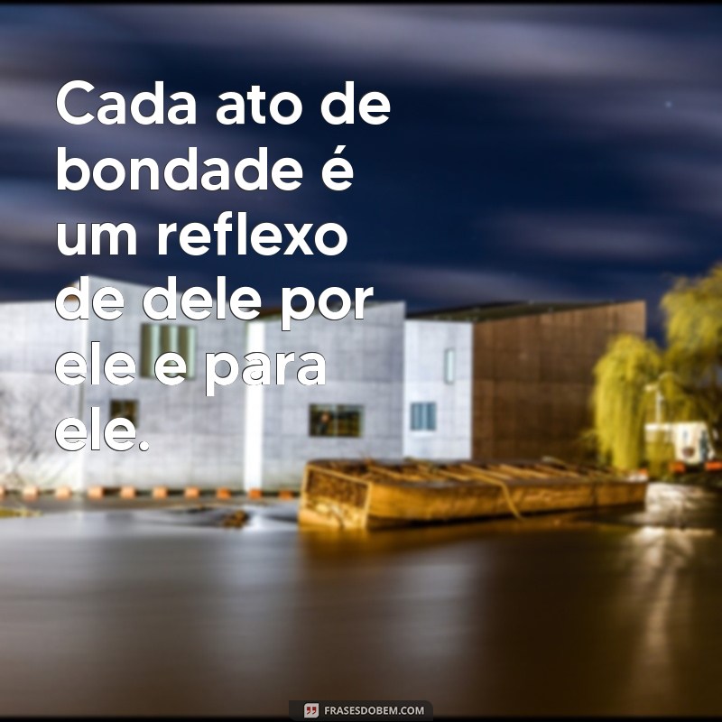 Descubra o Significado Profundo de Dele, por Ele e para Ele: Reflexões sobre a Vida e a Espiritualidade 