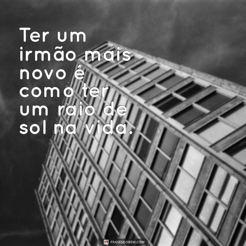 Melhores Frases para Fotos com Seu Irmão Mais Novo: Capture Momentos Inesquecíveis 