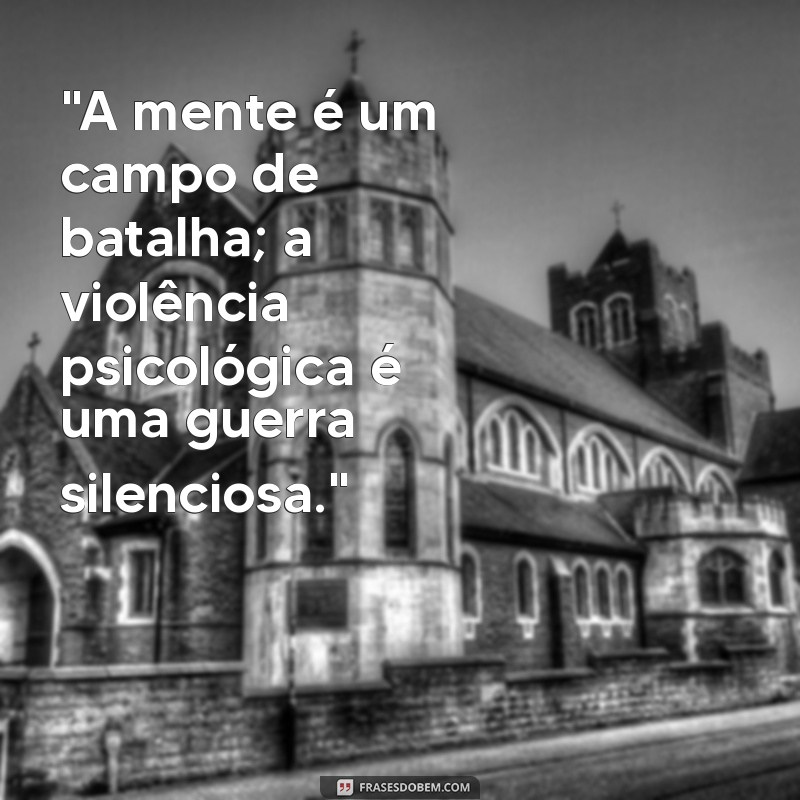 violência psicológica frases 