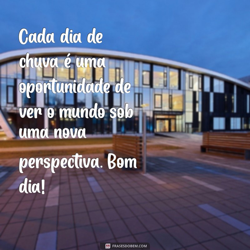 Mensagens Inspiradoras de Bom Dia para Dias Chuvosos 