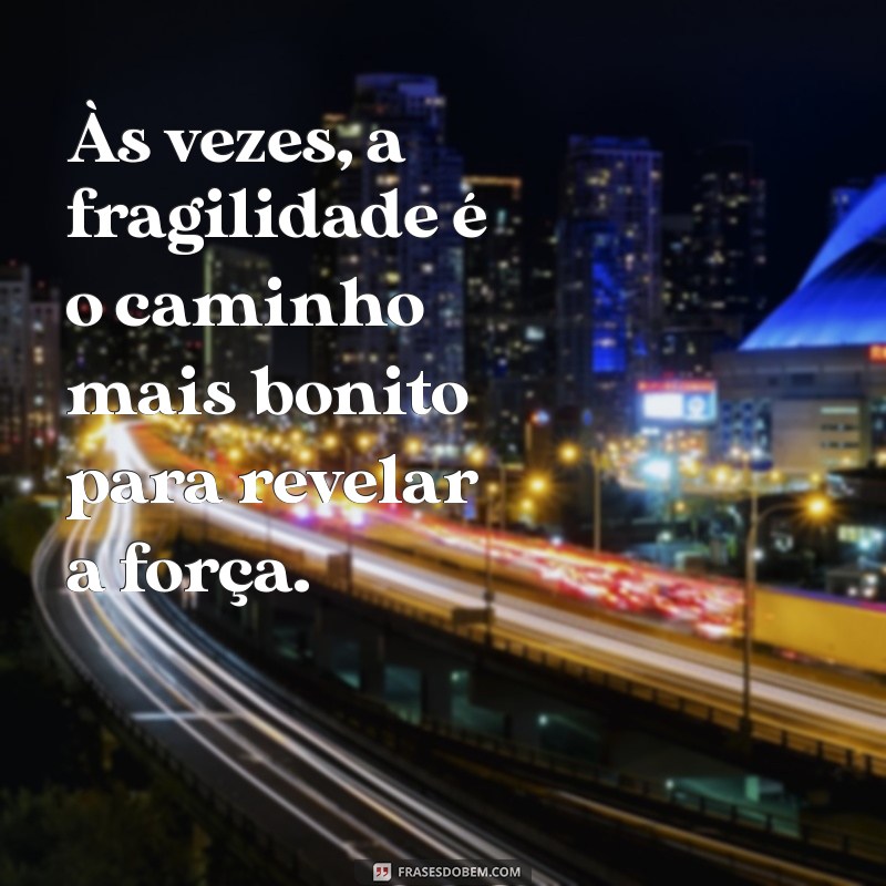 Frases Inspiradoras para Confortar Pessoas Tristes e Levantar o Astral 