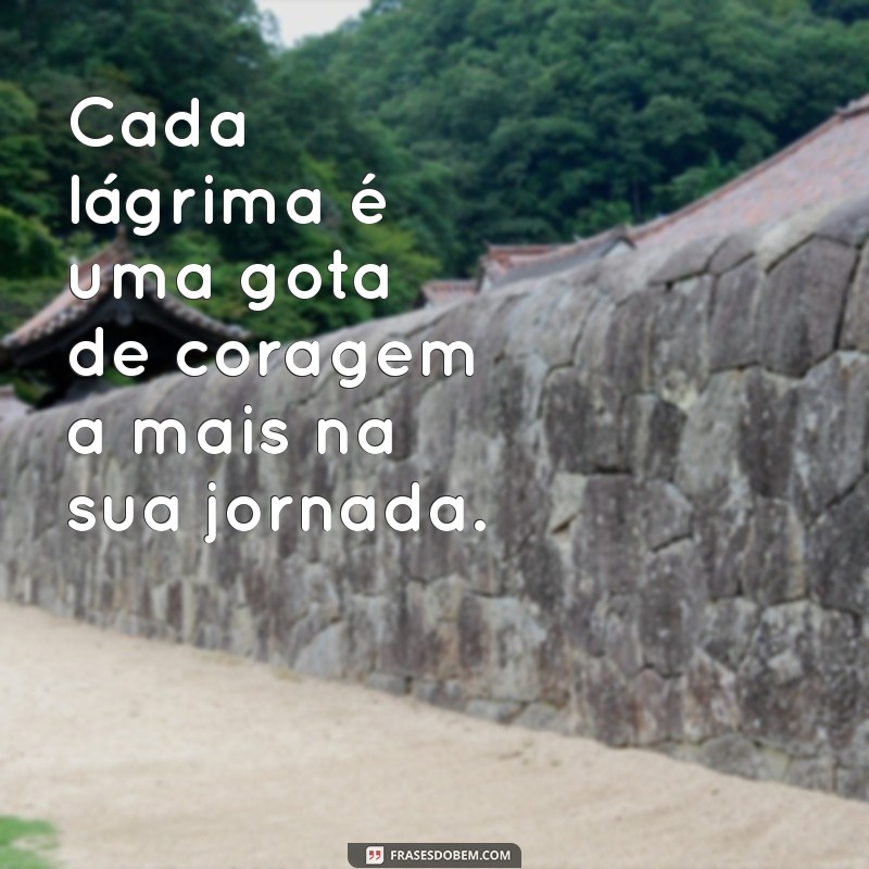 Frases Inspiradoras para Confortar Pessoas Tristes e Levantar o Astral 