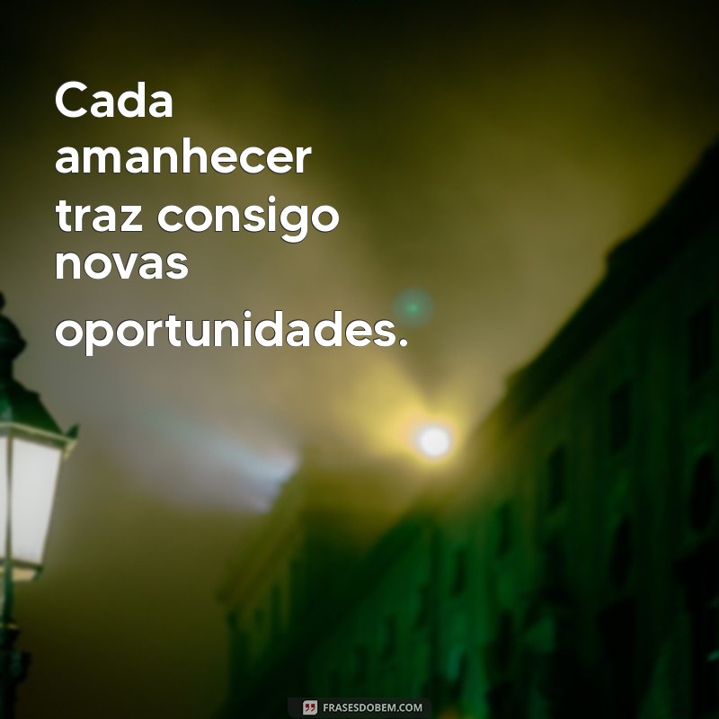 Frases Inspiradoras para Transformar seu Dia 