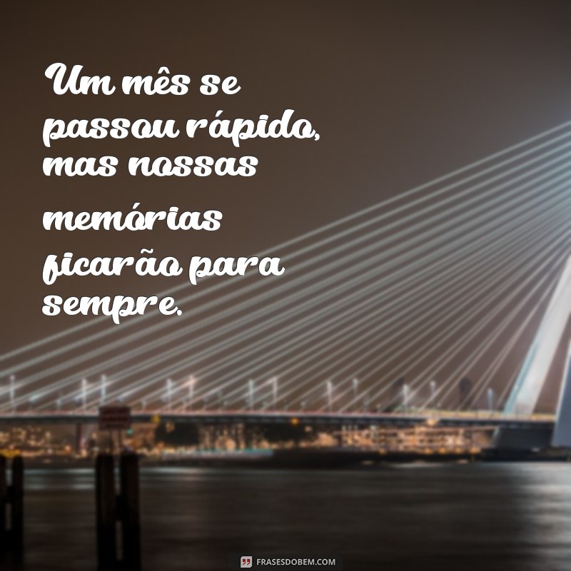 Frases Românticas para Celebrar um Mês de Namoro 