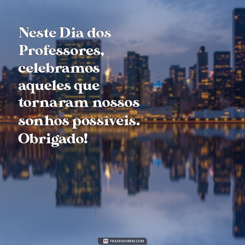 Frases Inspiradoras para Celebrar o Dia dos Professores 