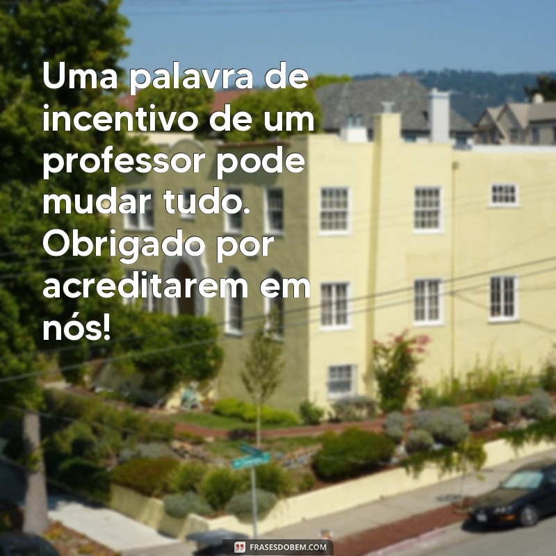 Frases Inspiradoras para Celebrar o Dia dos Professores 