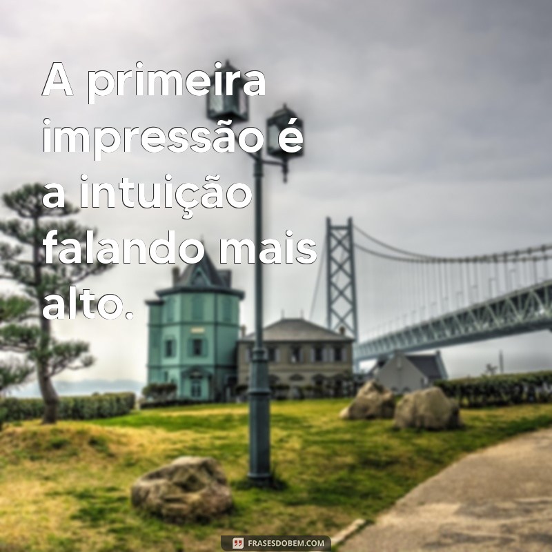 Descubra as melhores frases sobre intuição para inspirar sua jornada 