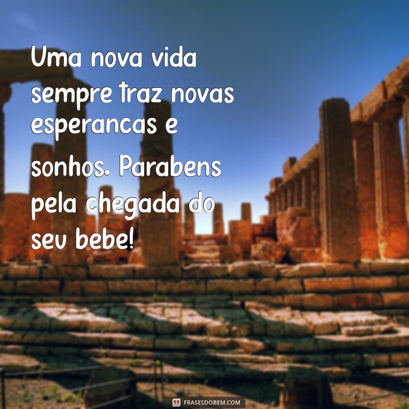 Mensagens Emocionantes para Celebrar a Chegada de um Bebê 