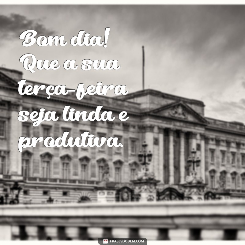 Frases Inspiradoras para um Bom Dia na Terça-Feira: Comece sua Semana com Positividade! 