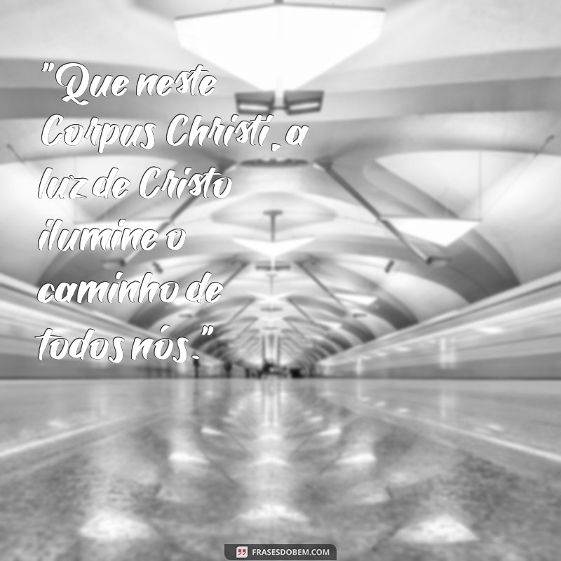 frases para o dia de corpus christi 