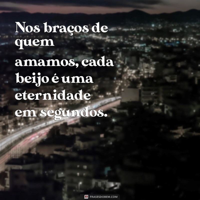 As Melhores Frases para Celebrar um Beijo Gostoso e Apaixonado 