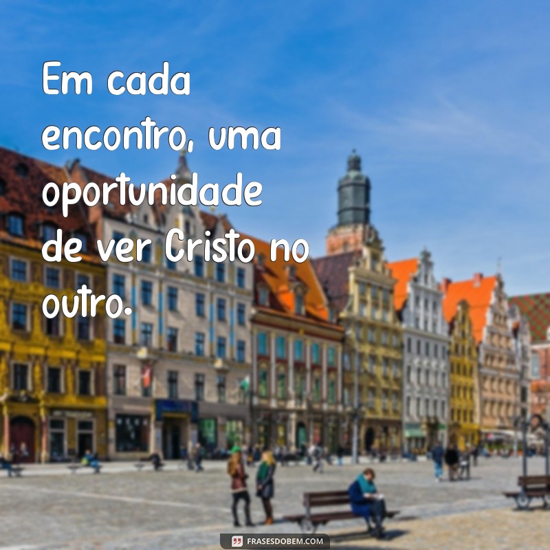 Frases Inspiradoras para Peregrinos Católicos: Reflexões e Mensagens de Fé 