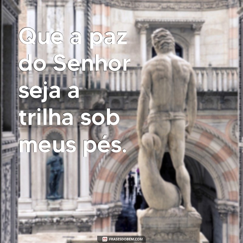 Frases Inspiradoras para Peregrinos Católicos: Reflexões e Mensagens de Fé 