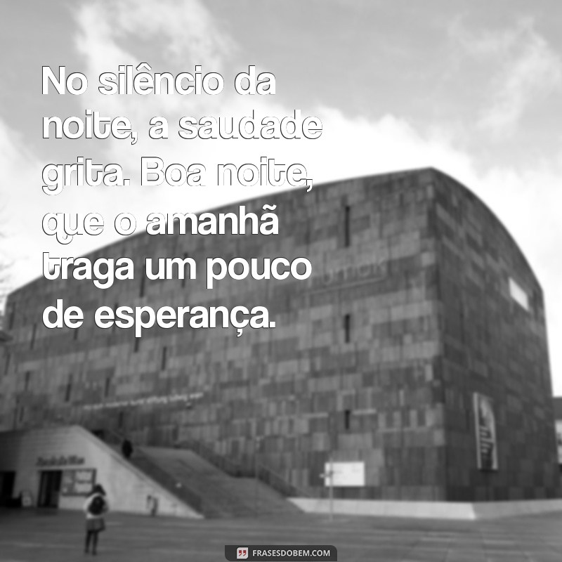 Mensagens Tristes de Boa Noite: Reflexões para Acalmar o Coração 