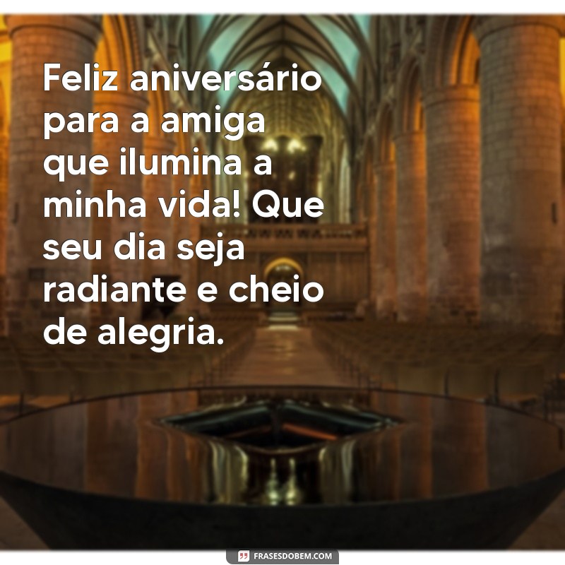 As Melhores Frases de Aniversário para Celebrar Sua Amiga Especial 