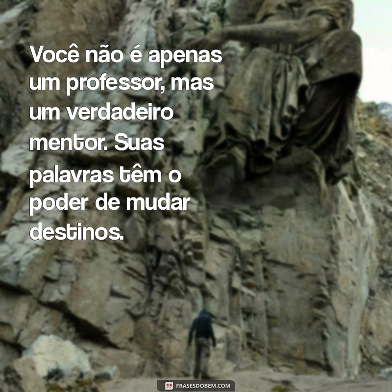 Mensagem Emocionante para Homenagear Seu Professor Especial 